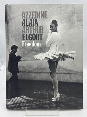Seller image for AZZEDINE ALAA. ARTHUR ELGORT. FREEDOM. for sale by Libreria antiquaria Dedalo M. Bosio