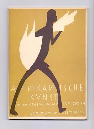 Afrikanische Kunst aus Schweizer Sammlungen. Im Kunstgewerbemuseum Zürich vom 24. Juni bis 2. Sep...