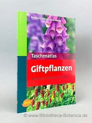 Bild des Verkufers fr Taschenatlas Giftpflanzen. 170 Wild- und Zierpflanzen im Portrt. zum Verkauf von Bibliotheca Botanica