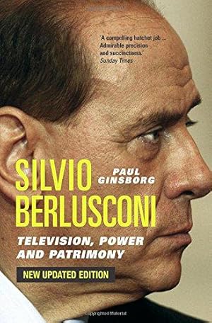 Seller image for Silvio Berlusconi: Television, Power and Patrimony for sale by WeBuyBooks