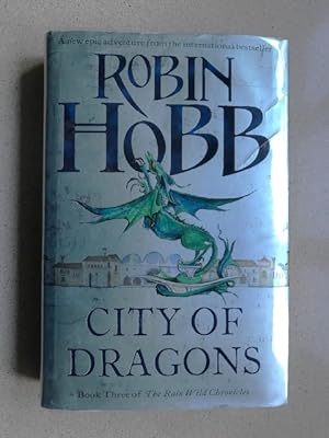 Seller image for City of Dragons: The Rain Wild Chronicles Book Three: 3 for sale by Weysprings Books, IOBA, PBFA