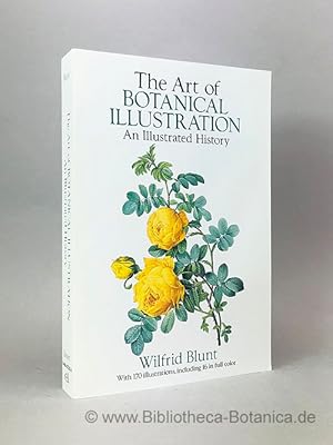 Bild des Verkufers fr The Art of Botanical Illustration. Aan illustrated History. zum Verkauf von Bibliotheca Botanica