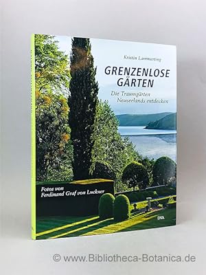 Seller image for Grenzenlose Grten. Die Traumgrten Neuseelands entdecken. for sale by Bibliotheca Botanica