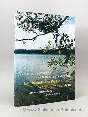 Bild des Verkufers fr Landschaft aus Wasser, Wacholder und Stein. Ein Jahreszeitenbuch. zum Verkauf von Bibliotheca Botanica