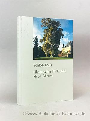 Seller image for Schlo Dyck. Historischer Park und neue Grten. for sale by Bibliotheca Botanica
