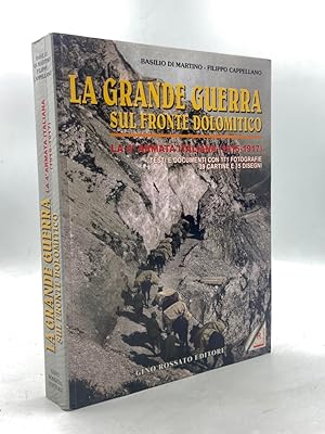 Seller image for LA GRANDE GUERRA SUL FRONTE DOLOMITICO. LA 4a ARMATA ITALIANA (1915-1917). for sale by Libreria antiquaria Dedalo M. Bosio