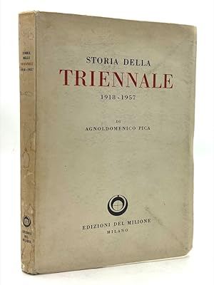 Seller image for STORIA DELLA TRIENNALE DI MILANO 1918-1957. for sale by Libreria antiquaria Dedalo M. Bosio