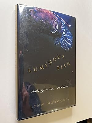Luminous Fish: Tales of Science and Love