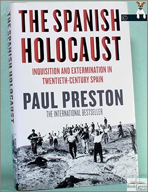 Imagen del vendedor de The Spanish Holocaust: Inquisition and Extermination in Twentieth-century Spain a la venta por BookLovers of Bath