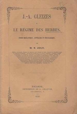 Bild des Verkufers fr J.-A. Gleizes et le rgime des herbes. Etude biographique, littraire et physiologique zum Verkauf von PRISCA