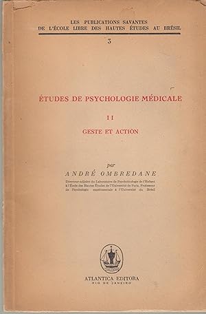 Seller image for Etudes de psychologie mdicale. II : Geste et action for sale by PRISCA