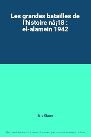 Image du vendeur pour Les grandes batailles de l'histoire n18 : el-alamein 1942 mis en vente par Ammareal