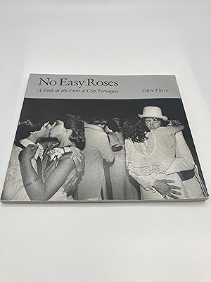 Seller image for No Easy Roses: A Look at the Lives of City Teenagers for sale by thebookforest.com