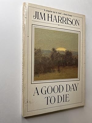 Seller image for A Good Day to Die (association copy) for sale by Rural Hours (formerly Wood River Books)