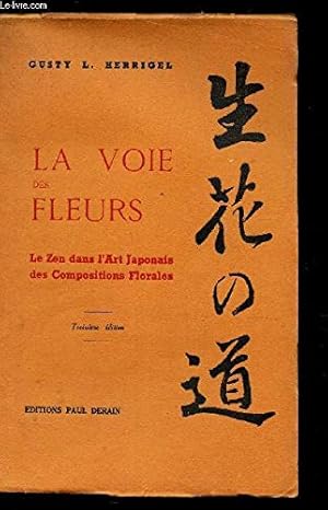 Bild des Verkufers fr La voie des fleurs -le Zen dans l'art japonais des compositions florales zum Verkauf von Ammareal