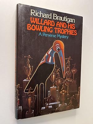 Willard and His Bowling Trophies: A Perverse Mystery (association copy)