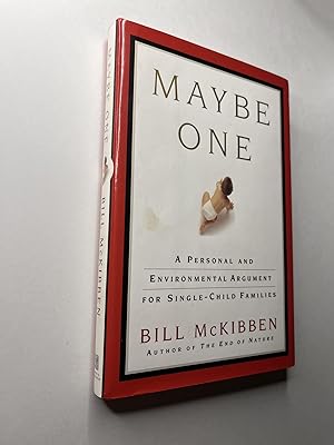 Seller image for Maybe One: A Personal and Environmental Argument for Single-Child Families for sale by Rural Hours (formerly Wood River Books)