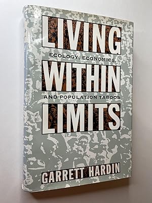 Seller image for Living Within Limits: Ecology, Economics, and Population Taboos (association copy) for sale by Rural Hours (formerly Wood River Books)