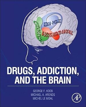 Imagen del vendedor de Drugs, Addiction, and the Brain a la venta por moluna