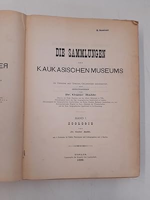 Museum Caucasicum I. Die Sammlungen des Kaukasischen Museums. Band I. Zoologie. Im Vereine mit Sp...