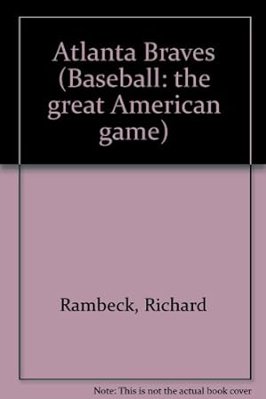 Bild des Verkufers fr Atlanta Braves (Baseball: the great American game) zum Verkauf von WeBuyBooks