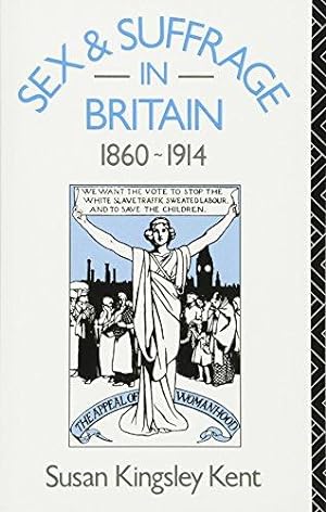 Bild des Verkufers fr Sex and Suffrage in Britain 1860-1914 zum Verkauf von WeBuyBooks