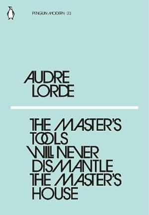 Bild des Verkäufers für The Master's Tools Will Never Dismantle the Master's House: Audre Lorde (Penguin Modern) zum Verkauf von WeBuyBooks 2