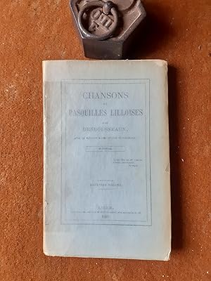 Chansons et Pasquilles lilloises par Desrousseaux, avec la notation d'airs anciens et nouveaux - ...