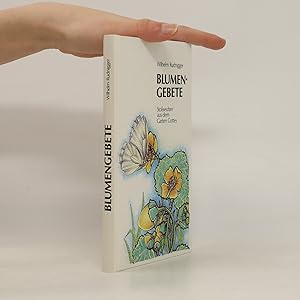 Seller image for Blumengebete. Stoseufzer aus dem Garten Gottes for sale by Bookbot