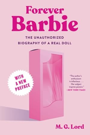 Bild des Verkufers fr Forever Barbie : The Unauthorized Biography of a Real Doll zum Verkauf von GreatBookPrices