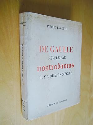 De Gaulle révélé par Nostradamus il y a quatre siècles