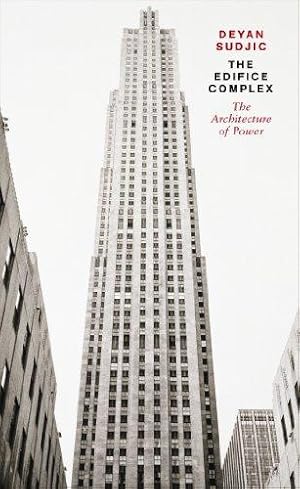 Seller image for The Edifice Complex: The architecture of power for sale by WeBuyBooks 2