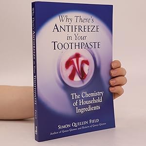 Seller image for Why There's Antifreeze in Your Toothpaste for sale by Bookbot