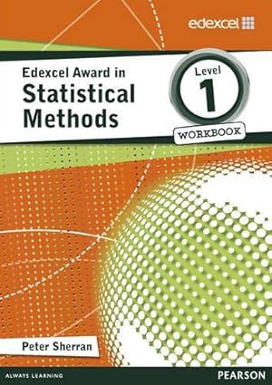 Image du vendeur pour Edexcel Award in Statistical Methods: Level 1 Workbook mis en vente par WeBuyBooks