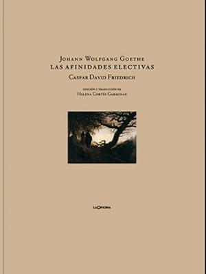 Seller image for Afinidades electivas, las ilustraciones de caspar david friedrich for sale by Imosver