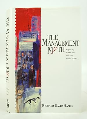 Immagine del venditore per The Management Myth: Exploring the Essence of Future Organizations (First Edition) venduto da Shelley and Son Books (IOBA)