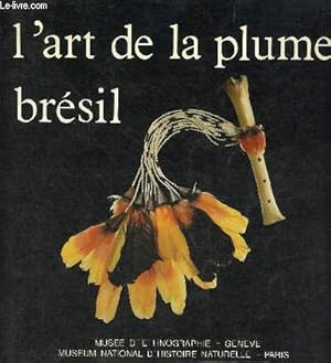 Image du vendeur pour L'art de la plume indiens du brsil. mis en vente par Le-Livre