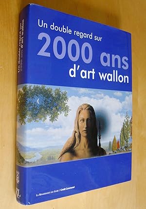 Un double regard sur 2000 ans d'Art Wallon