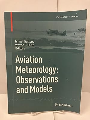 Immagine del venditore per Aviation Meteorology: Observations and Models venduto da Chamblin Bookmine