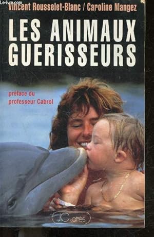 Bild des Verkufers fr Les animaux gurisseurs zum Verkauf von Le-Livre