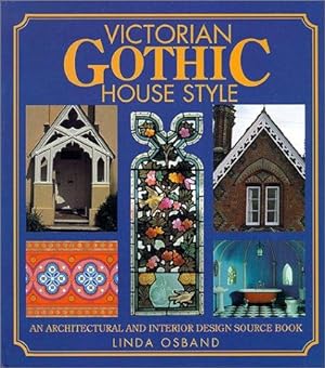 Immagine del venditore per Victorian Gothic House Style: An Architectural and Interior Design Source Book venduto da WeBuyBooks