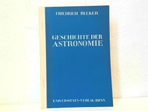 Geschichte der Astronomie. Aus der Reihe: Geschichte der Wissenschaften - II. Naturwissenschaften.