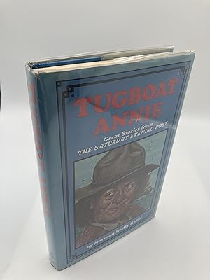 Image du vendeur pour Tugboat Annie: Great Stories from the Saturday Evening Post mis en vente par thebookforest.com