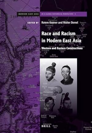 Bild des Verkufers fr Race and Racism in Modern East Asia: Western and Eastern Constructions: 1 (Brill's Modern East Asia in a Global Historical Perspective) zum Verkauf von WeBuyBooks