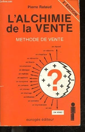 Imagen del vendedor de L'alchimie de la vente - Methode de vente - 2e edition a la venta por Le-Livre
