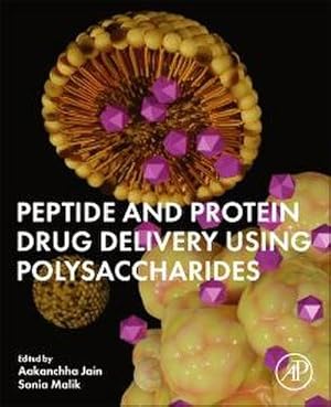 Seller image for Peptide and Protein Drug Delivery Using Polysaccharides for sale by AHA-BUCH GmbH