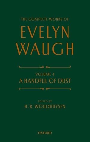 Bild des Verkufers fr Complete Works of Evelyn Waugh: A Handful of Dust: Volume 4 (The Complete Works of Evelyn Waugh) zum Verkauf von moluna