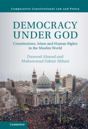 Seller image for Democracy under God: Constitutions, Islam and Human Rights in the Muslim World (Comparative Constitutional Law and Policy) for sale by moluna