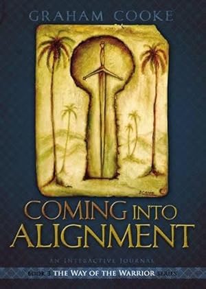 Seller image for Coming into Alignment (Way of the Warrior Series): Bk. 3 for sale by WeBuyBooks