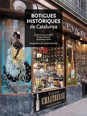 Seller image for Botigues Histriques De Catalunya: 13 (patrimoni Artstic De Catalunya) for sale by Librera Pramo